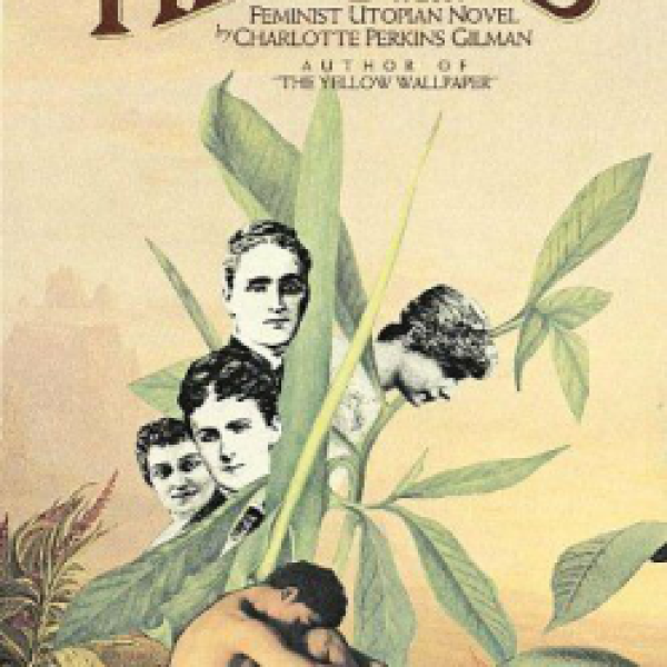 Foremother: A review of Herland by Charlotte Perkins Gilman